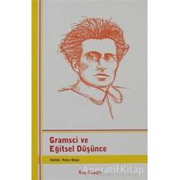 Gramsci ve Eğitsel Düşünce - Peter Mayo - Kalkedon Yayıncılık