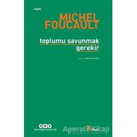 Toplumu Savunmak Gerekir - Michel Foucault - Yapı Kredi Yayınları
