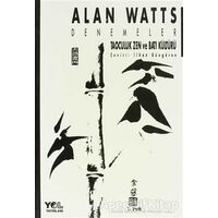 Taoculuk Zen ve Batı Kültürü Denemeler - Alan Watts - Yol Yayınları