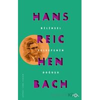 Bilimsel Felsefenin Doğuşu - Hans Reichenbach - Fol Kitap