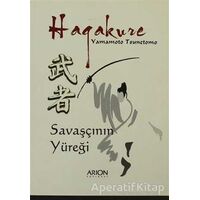 Hagakure Savaşçının Yüreği - Yamamoto Tsunetomo - Arion Yayınevi