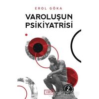 Varoluşun Psikiyatrisi - Erol Göka - Vadi Yayınları