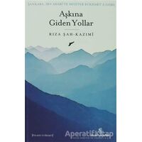 Aşkına Giden Yollar - Rıza Şah Kazımi - İnsan Yayınları