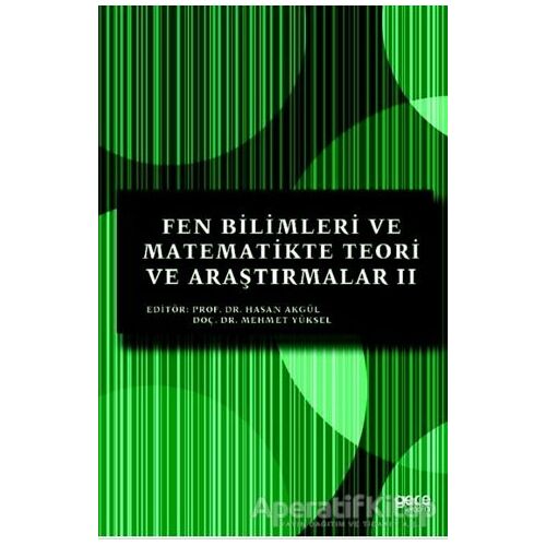 Fen Bilimleri ve Matematikte Teori ve Araştırmalar 2 - Hasan Akgül - Gece Kitaplığı