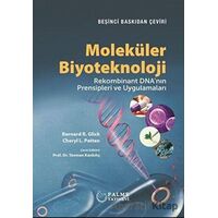 Moleküler Biyoteknoloji - Bernard R. Glick - Palme Yayıncılık