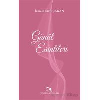 Gönül Esintileri - İsmail Lu¨tfi Çakan - Çamlıca Yayınları