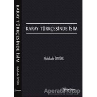 Karay Türkçesinde İsim - Abdulkadir Öztürk - Fenomen Yayıncılık