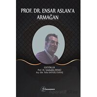 Prof. Dr. Ensar Aslana Armağan - Kolektif - Fenomen Yayıncılık