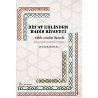 Bidat Ehlinden Hadis Rivayeti - Fuat Karabulut - Fenomen Yayıncılık