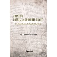 Adana’da Sosyal ve Ekonomik Hayat - Osman Kırlangıç - Fenomen Yayıncılık
