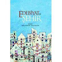 Edebiyat ve Şehir - Kolektif - Fenomen Yayıncılık