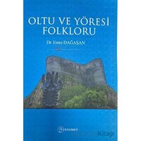 Oltu ve Yöresi Folkloru - Emre Dağaşan - Fenomen Yayıncılık