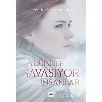 Adın İle Savaşıyor İnsanlar - Feride Gerdelmann - Tilki Kitap