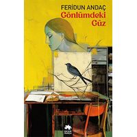 Gönlümdeki Güz - Feridun Andaç - Eksik Parça Yayınları