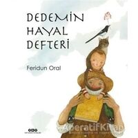 Dedemin Hayal Defteri - Feridun Oral - Yapı Kredi Yayınları