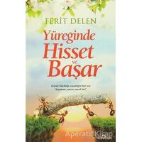 Yüreğinde Hisset ve Başar - Ferit Delen - Yediveren Yayınları