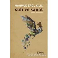 Sufi ve Sanat - Mahmud Erol Kılıç - Sufi Kitap