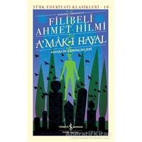 A’mak-ı Hayal Hayalin Derinlikleri - Filibeli Ahmet Hilmi Efendi - İş Bankası Kültür Yayınları