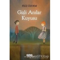 Gizli Anılar Kuyusu - Filiz Özdem - Yapı Kredi Yayınları