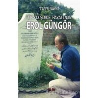 Türk Düşünce Hayatında Erol Güngör - Cafer Vayni - Akıl Fikir Yayınları