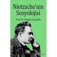 Nietzsche’nin Sosyolojisi - Sezgin Kızılçelik - Anı Yayıncılık