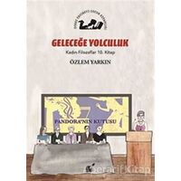 Geleceğe Yolculuk - Kadın Filozoflar 10. Kitap - Özlem Yarkın - Öteki Yayınevi