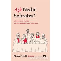 Aşk Nedir Sokrates? - Nora Kreft - Profil Kitap