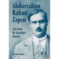 Abdurrahim Rahmi Zapsu - Çok Yönlü Bir Tanıklığın Öyküsü - Necat Zanyar - Doğan Solibri