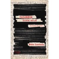 Casanova Üzerine Notlar - Miklos Szentkuthy - Aylak Adam Kültür Sanat Yayıncılık