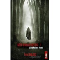 Kötü Ruhların Oyunu - Kötü Ruhlar Gecesi 1 - Fırat Dalgıç - Platanus Publishing