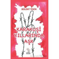 Karakuşi Yıllarında Aşk - Bülent Tekin - Delal Yayınları