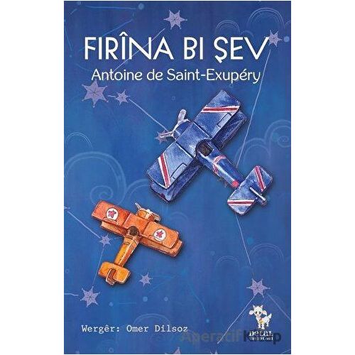 Fırına Bı Şev - Antoine de Saint-Exupery - Delal Yayınları