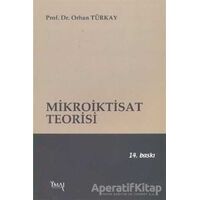 Mikroiktisat Teorisi - Orhan Türkay - İmaj Yayıncılık