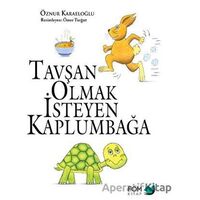 Tavşan Olmak İsteyen Kaplumbağa - Öznur Karaeloğlu - FOM Kitap