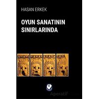 Oyun Sanatının Sınırlarında - Hasan Erkek - Cem Yayınevi