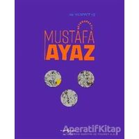 Mustafa Ayaz - Retrospektif / Retrospective Mustafa Ayaz - Kolektif - İş Bankası Kültür Yayınları