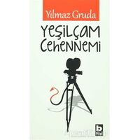 Yeşilçam Cehennemi - Yılmaz Gruda - Bilgi Yayınevi