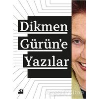 Dikmen Gürün’e Yazılar - Kolektif - Doğan Kitap