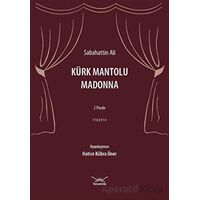 Kürk Mantolu Madonna: 2 Perde - Tiyatro - Sabahattin Ali - Heyamola Yayınları