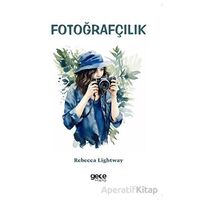 Fotoğrafçılık - Rebecca Lightway - Gece Kitaplığı