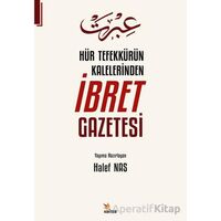 Hür Tefekkürün Kalelerinden İbret Gazetesi - Halef Nas - Kriter Yayınları