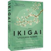 Ikigai - Uygulama Rehberi - Francesc Miralles - İndigo Kitap