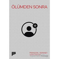 Ölümden Sonra - François J. Bonnet - Pan Yayıncılık