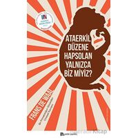 Ataerkil Düzene Hapsolan Yalnızca Biz Miyiz? - Frans De Waal - Sander Yayınları