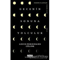 Gecenin Sonuna Yolculuk - Louis Ferdinand Celine - Yapı Kredi Yayınları