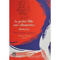 La Petite Fille Aux Allumettes Kibritçi Kız Fransızca Hikayeler Seviye 1