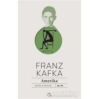 Amerika - Franz Kafka - Aylak Adam Kültür Sanat Yayıncılık