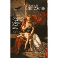 Yunanlıların Trajik Çağında Felsefe - Friedrich Wilhelm Nietzsche - Kırmızı Yayınları