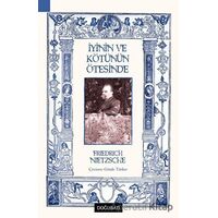 İyinin Ve Kötünün Ötesinde - Friedrich Wilhelm Nietzsche - Doğu Batı Yayınları