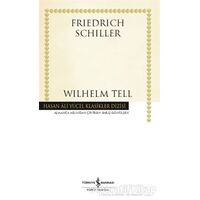 Wilhelm Tell - Friedrich Schiller - İş Bankası Kültür Yayınları
